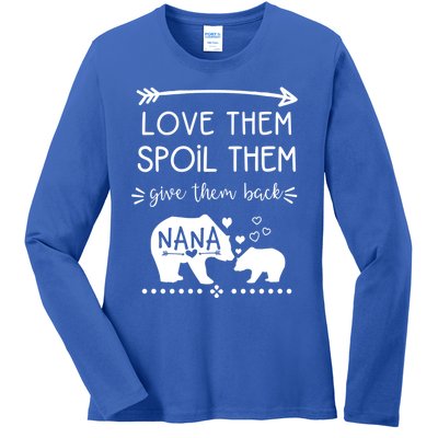 Love Them Spoil Them Give Them Back Nana Bear With Bear Cub Gift Ladies Long Sleeve Shirt