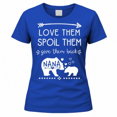 Love Them Spoil Them Give Them Back Nana Bear With Bear Cub Gift Women's T-Shirt