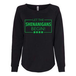 Let The Shenanigans Begin Funny St. Patricks Day Womens California Wash Sweatshirt