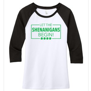 Let The Shenanigans Begin Funny St. Patricks Day Women's Tri-Blend 3/4-Sleeve Raglan Shirt