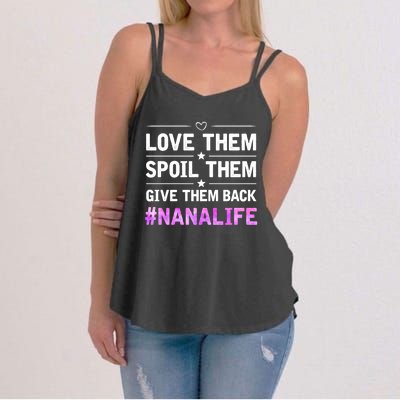 Love Them Spoil Them Give Them Back Nana Life Grandma Gift Women's Strappy Tank