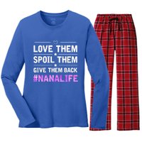 Love Them Spoil Them Give Them Back Nana Life Grandma Gift Women's Long Sleeve Flannel Pajama Set 