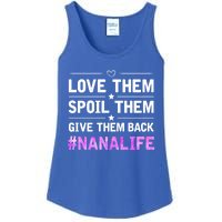 Love Them Spoil Them Give Them Back Nana Life Grandma Gift Ladies Essential Tank