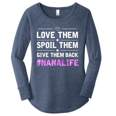 Love Them Spoil Them Give Them Back Nana Life Grandma Gift Women's Perfect Tri Tunic Long Sleeve Shirt