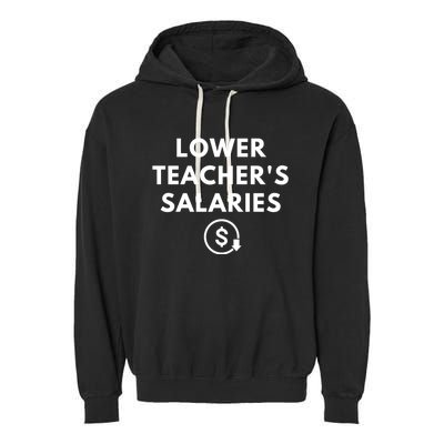 Lower Teacher Salaries Garment-Dyed Fleece Hoodie