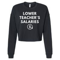 Lower Teacher Salaries Cropped Pullover Crew