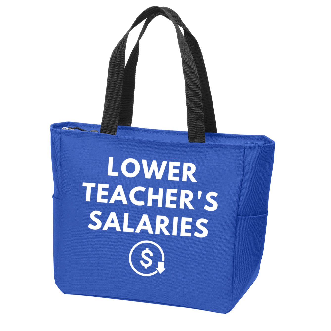 Lower Teacher Salaries Zip Tote Bag