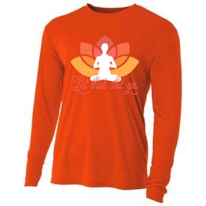 Let That Shit Go Funny Yoga Meditation Mindful Af Meme Cute Gift Cooling Performance Long Sleeve Crew