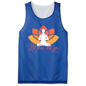 Let That Shit Go Funny Yoga Meditation Mindful Af Meme Cute Gift Mesh Reversible Basketball Jersey Tank