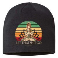 Let That Shit Go Vintage Yoga Funny Yoga Mediation Sustainable Beanie