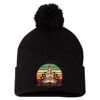 Let That Shit Go Vintage Yoga Funny Yoga Mediation Pom Pom 12in Knit Beanie