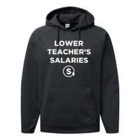 Lower Teacher Salaries Lower Teachers Salaries Performance Fleece Hoodie