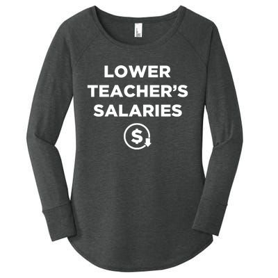 Lower Teacher Salaries Lower Teachers Salaries Women's Perfect Tri Tunic Long Sleeve Shirt