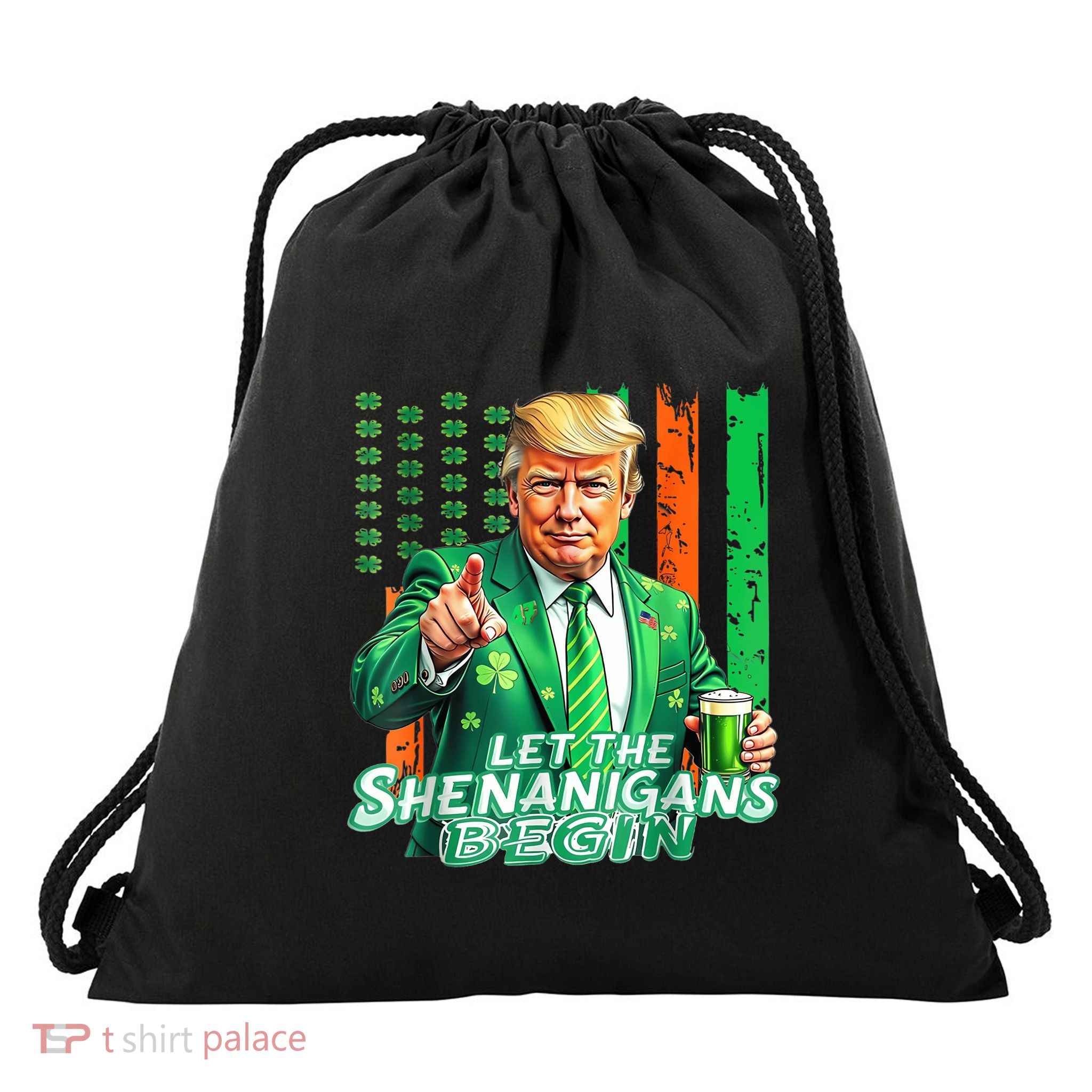 Let The Shenanigans Begin Trump St PatrickS Day Drawstring Bag