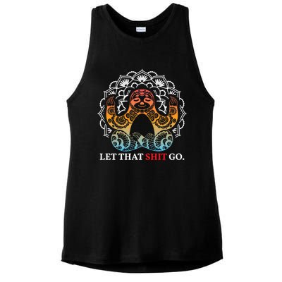 Let That Shit Go Sloth Meditation Workout Yoga Lover Gift Ladies PosiCharge Tri-Blend Wicking Tank