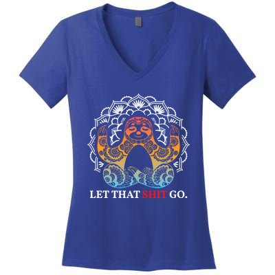 Let That Shit Go Sloth Meditation Workout Yoga Lover Gift Women's V-Neck T-Shirt