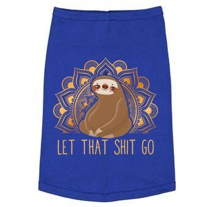 Let That Shit Go Sloth Funny Gift Doggie Tank