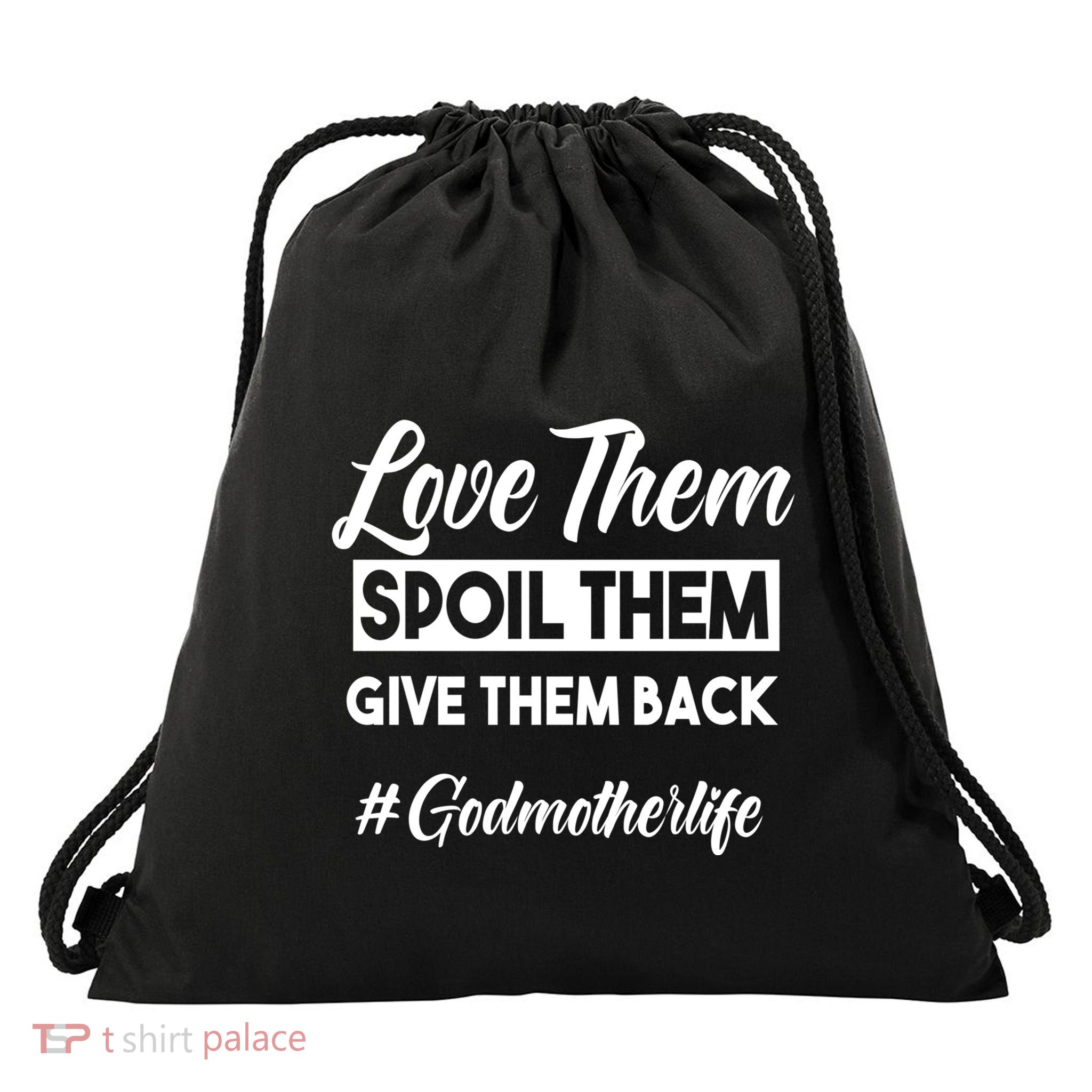 Love Them Spoil Them Give Them Back #Godmotherlife Meaningful Gift Drawstring Bag
