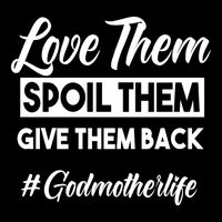 Love Them Spoil Them Give Them Back #Godmotherlife Meaningful Gift Flat Bill Trucker Hat