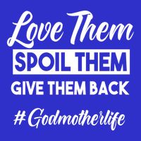 Love Them Spoil Them Give Them Back #Godmotherlife Meaningful Gift Bag