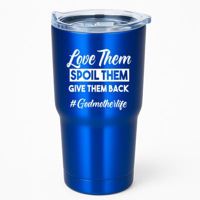 Love Them Spoil Them Give Them Back #Godmotherlife Meaningful Gift Tumbler