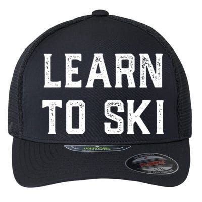 Learn To Ski Great Gift Motivation And Goals Unisex Gift Flexfit Unipanel Trucker Cap