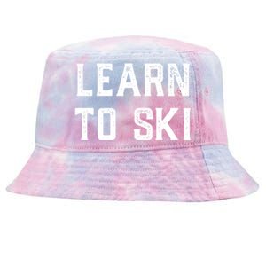 Learn To Ski Great Gift Motivation And Goals Unisex Gift Tie-Dyed Bucket Hat