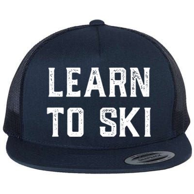 Learn To Ski Great Gift Motivation And Goals Unisex Gift Flat Bill Trucker Hat