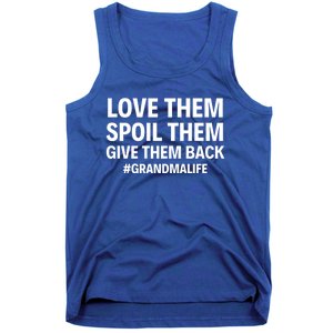 Love Them Spoil Them Give Them Back #Grandmalife New Grandma Gift Tank Top