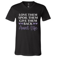 Love Them Spoil Them Give Them Back Aunt Life Auntie V-Neck T-Shirt