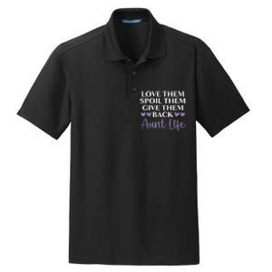 Love Them Spoil Them Give Them Back Aunt Life Auntie Dry Zone Grid Polo