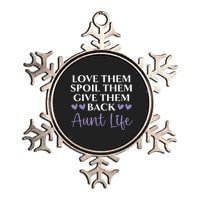 Love Them Spoil Them Give Them Back Aunt Life Auntie Metallic Star Ornament