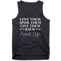 Love Them Spoil Them Give Them Back Aunt Life Auntie Tank Top