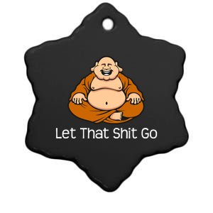 Let That Shit Go Funny Zen Buddha Yoga Mindfulness Gift Ceramic Star Ornament