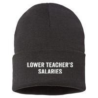 Lower Teacher Salaries Funny Sustainable Knit Beanie