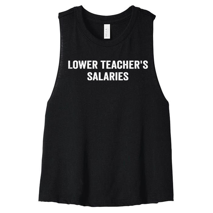 Lower Teacher Salaries Funny Women's Racerback Cropped Tank