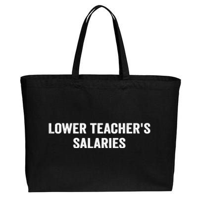 Lower Teacher Salaries Funny Cotton Canvas Jumbo Tote