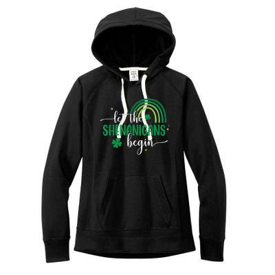 Let The Shenanigans Begin St Patricks Day Lucky Shamrock Women's Fleece Hoodie