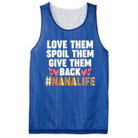 Love Them Spoil Them Give Them Back #Nanalife Nana Gift Mesh Reversible Basketball Jersey Tank