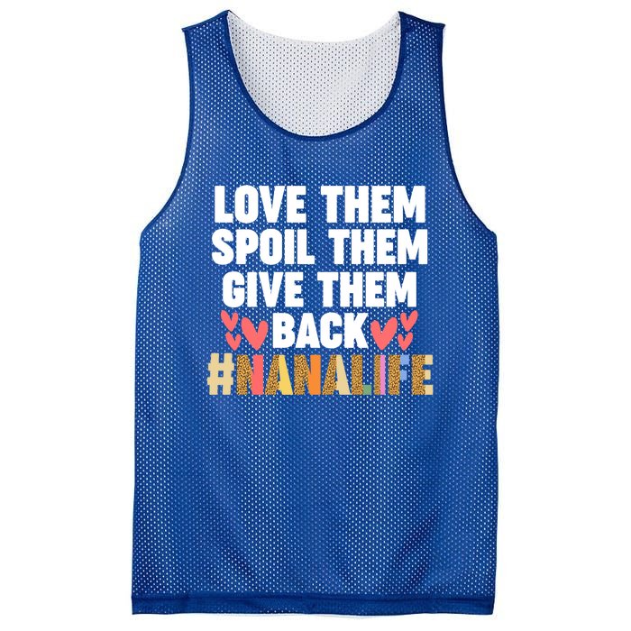 Love Them Spoil Them Give Them Back #Nanalife Nana Gift Mesh Reversible Basketball Jersey Tank