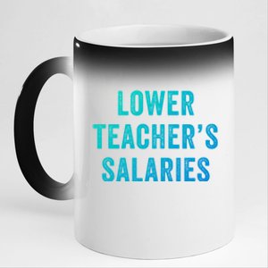 Lower Teacher Salaries Gift 11oz Black Color Changing Mug