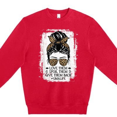 Love Them Spoil Them Give Them Back Gma Life Grandma Premium Crewneck Sweatshirt