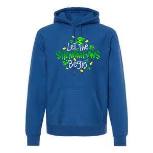 Let The Shenanigans Begin Funny St Patrick's Day Gift Premium Hoodie