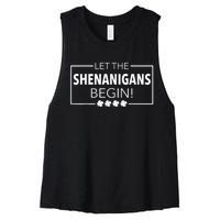 Let The Shenanigans Begin Funny St. Patricks Day  Wo Women's Racerback Cropped Tank