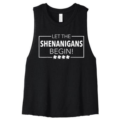 Let The Shenanigans Begin Funny St. Patricks Day  Wo Women's Racerback Cropped Tank