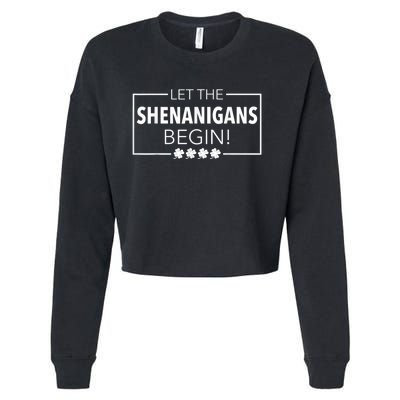 Let The Shenanigans Begin Funny St. Patricks Day  Wo Cropped Pullover Crew