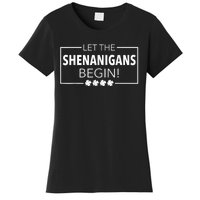 Let The Shenanigans Begin Funny St. Patricks Day  Wo Women's T-Shirt