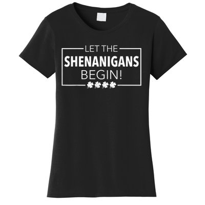 Let The Shenanigans Begin Funny St. Patricks Day  Wo Women's T-Shirt