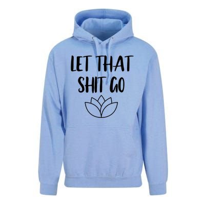 Let That Shit Go Cute Yoga Clothes Funny Funny Gift Cool Gift Unisex Surf Hoodie