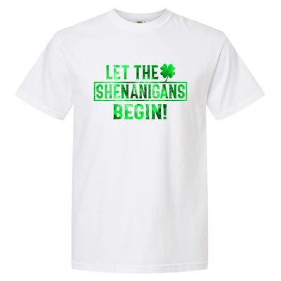 Let The Shenanigans Begin St Patricks Day Tie Dye Style Garment-Dyed Heavyweight T-Shirt